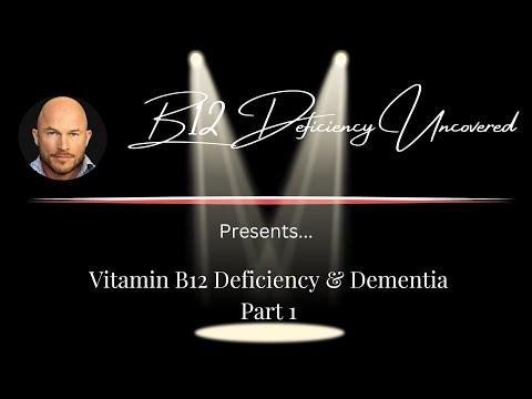 B12 Deficiency & Dementia-Part 1