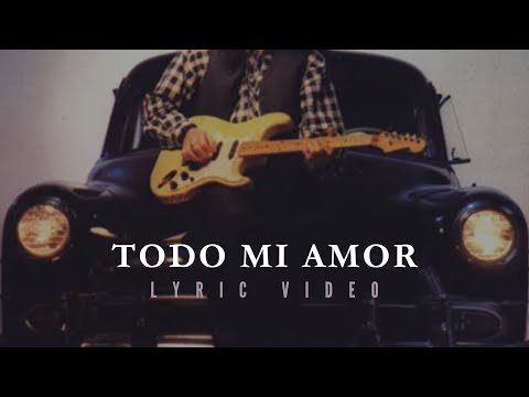 Todo mi amor - JAF (Lyric Video)