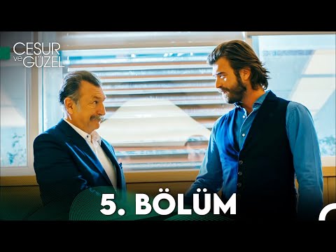Cesur ve Güzel 5. Bölüm