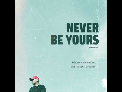 KidRose - Never Be Yours ( Unofficial Lyrics Video )