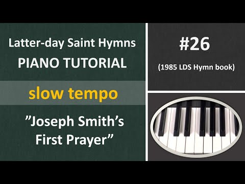 Joseph Smiths First Prayer - Lds Hymnbook