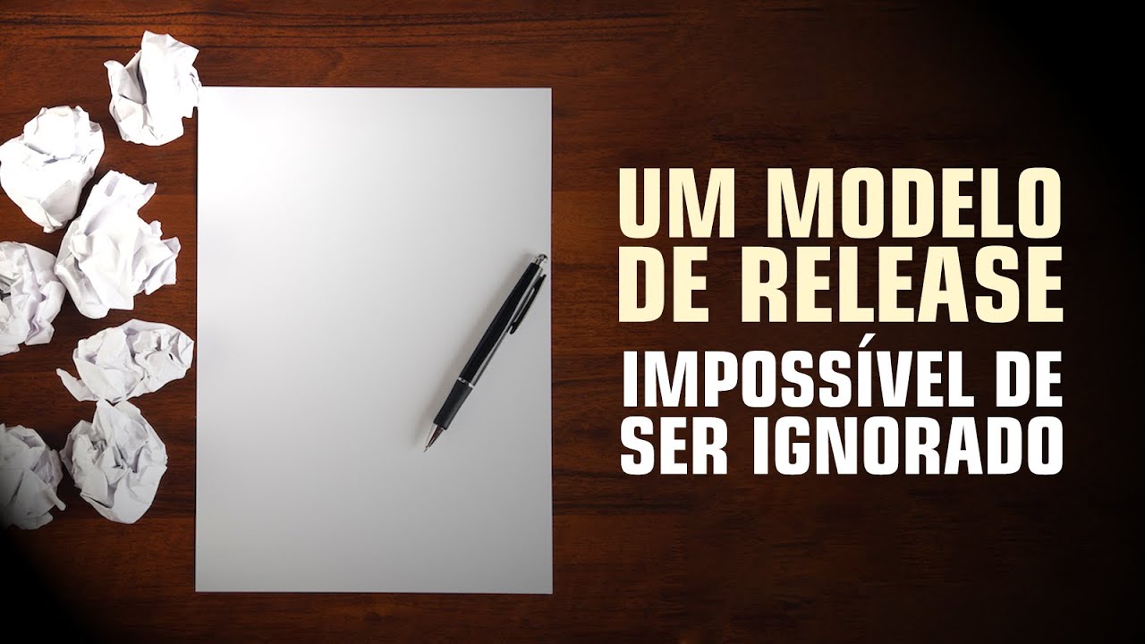 COMO ESCREVER UM RELEASE IMPOSSÍVEL DE SER IGNORADO
