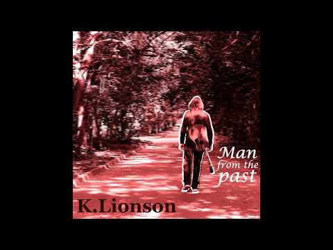 Фото K.Lionson - Man from the past
Lyricist: K.Lionson
Composer: K.Lionson
Arranger A. Postnikov