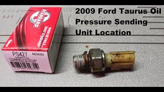 2009 Ford Taurus Oil Pressure Sending Unit Location