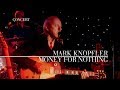 Mark Knopfler - Money For Nothing (An Evening With Mark Knopfler, 2009)