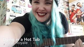 Palaye Royale - Dying in a Hot Tub guitar cover