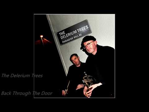 The Delerium Trees   Back Through The Door (Official Audio)