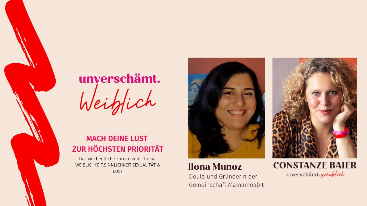 unverschämtWEIBLICH - Vol 1. DOULA Ilona Munoz - Weiblichkeit.FRAUSEIN.