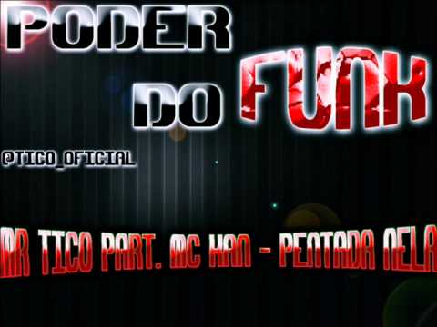 MR TICO PART MC KAN - PENTADA NELA (( VERSÃO NOVA )) (( 2011 ))