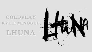 Coldplay -  Lhuna ft. Kylie Minogue (Official Visual) (Lyrics)