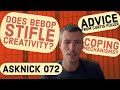 AskNick 072 - Contrafacts? Uncertainty about being a musician? Does Bebop Stifle Creativity?