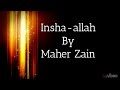 Insha Allah by Maher Zain Lyrics