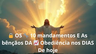 Visão Apocalipse -  OS  10 mandamentos E As bênçãos DA  Obediência nos DIAS De hoje