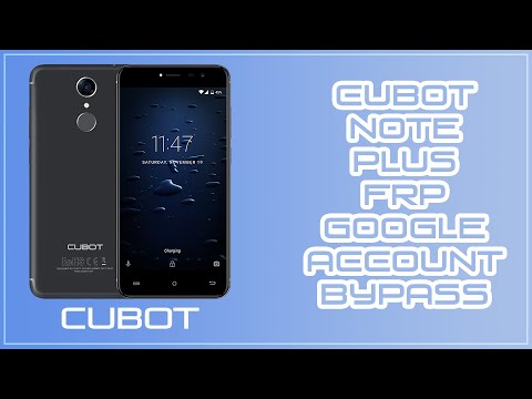 Cubot Note Plus FRP Google Account Bypass