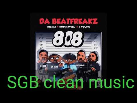 Da beatfreakz x  DigDat x Dutchevalli  x B Young - 808 (clean version)