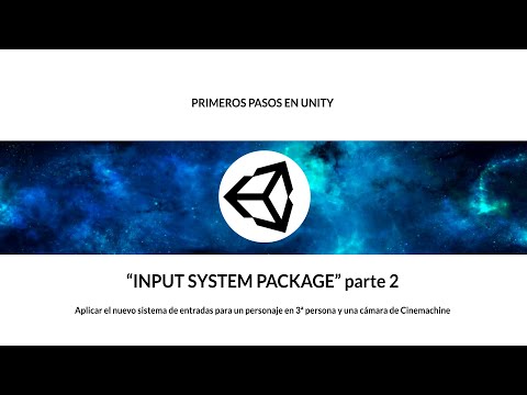 Introducción a Unity. Parte 6c. Nuevo Input System Package