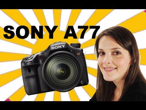 Sony Alpha A77 #Videorama