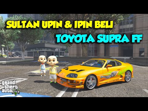 Toyota Supra Fast and Furious Sultan Upin Ipin JUNIOR Senang - GTA V Sultan Upin Ipin Terbaru
