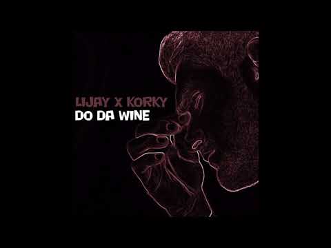 Lijay x Dj Korky - Do Da Wine