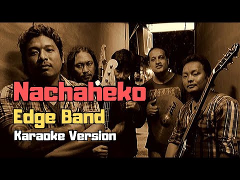 Nachaheko - The Edge Band (Karaoke Version)