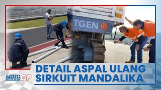 Ada Tiga Lapis Aspal di Sirkuit Mandalika MotoGP Indonesia, Begini Penjelasan Soal Pengaspalan Ulang