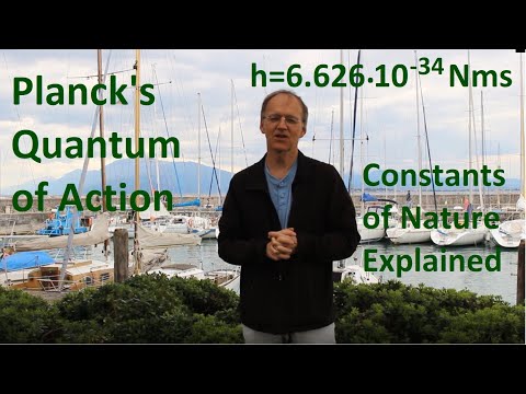 Constants of Nature Explained: Planck's Quantum of Action