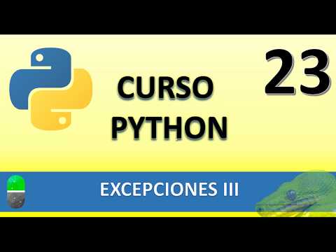 Curso de Python Excepciones III Vídeo 23