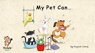 Pets Story 2:  "My Pet Can " by Alyssa Liang