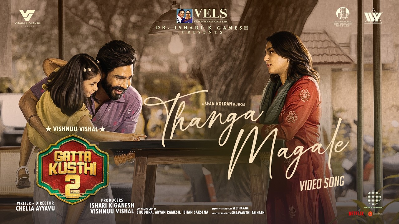 Gatta Kusthi 2 - Thanga Magale Video Song | Sean Roldan | Vishnu Vishal, Aishwarya Lekshmi