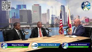 Mobility Matters: Oliver G. Gilbert III, Chair | Miami-Dade Commission &amp; Miguel Murphy, CITT Member
