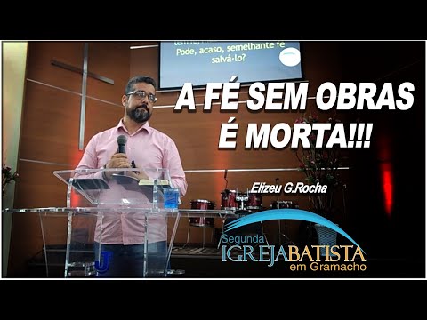 A FÉ SEM OBRAS!!! TIAGO 2:14-26