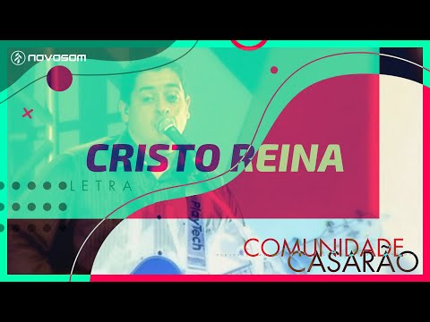 Cristo Reina - Comunidade Casarão