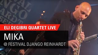 Eli Degibri Quartet - Mika, Live at Festival Django Reinhardt