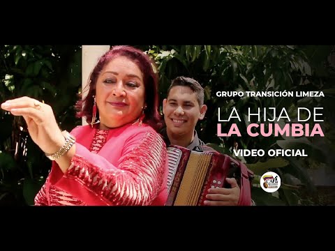 GRUPO TRANSICIÓN LIMEZA - LA HIJA DE LA CUMBIA