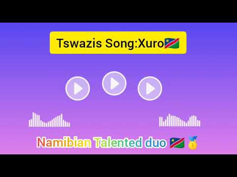 Tswazis Song Name "Xuro"