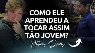O que esse MENINO faz é ASSUSTADOR!! - MATHEUS DRUMS