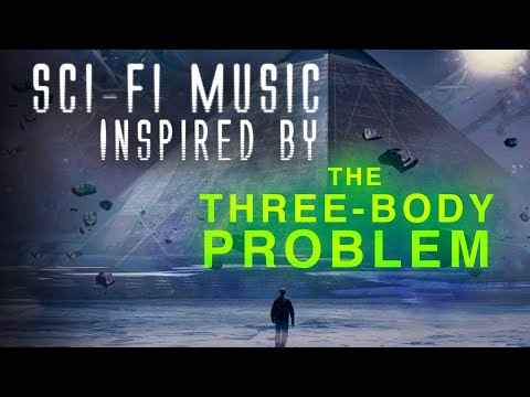 Dark and Trippy Sci-Fi Music Inspired By The Three-Body Problem | "Remembrance Of Earth's Past"