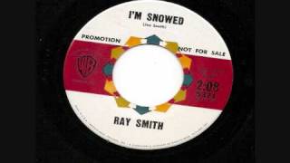 Ray Smith    I'am Snowed