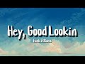 Hank Williams - Hey, Good Lookin' (Lyrics)