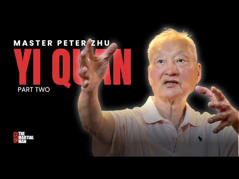 Yi Quan with Master Peter Zhu – The Power of Stillness (Part 2)