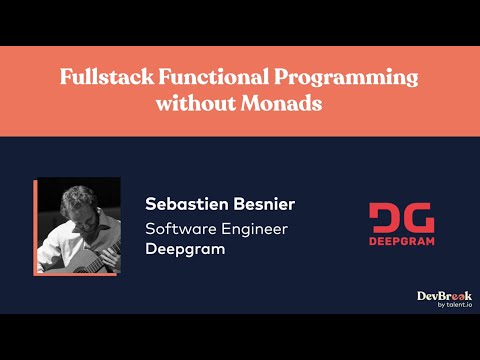 "Fullstack Functional Programming without Monads" by Sebastien Besnier - DevBreak 2021