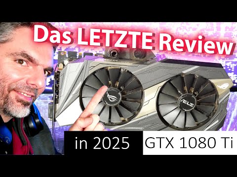The legend lives on! - GTX 1080 Ti in 2025