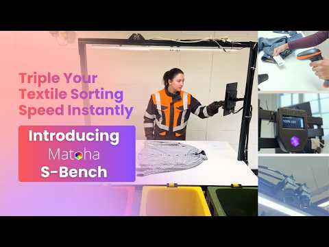 A new way to sort textiles with Matoha S-Bench