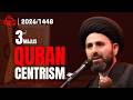 Qur An Centrism Explained Muharram 2026 3rd Majlis Sayed M Baqer Qazwini