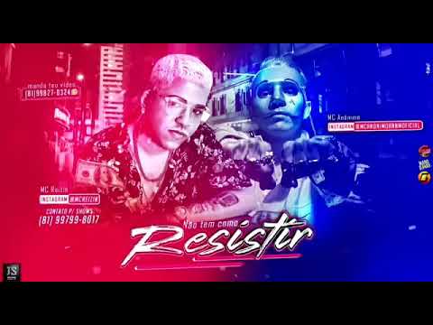 MC Reizin e MC Anônimo - Não Tem Como Resistir (c/ Letra) (Ritmo Brega Funk)