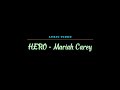 HERO - Mariah Carey Lyric Video