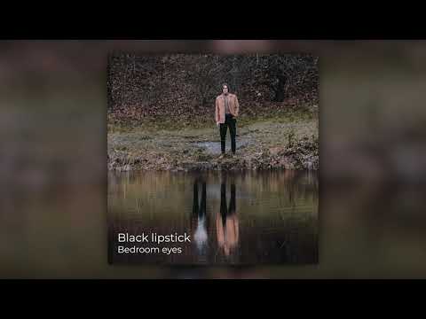 Black Lipstick - Bedroom Eyes