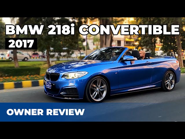 2017 BMW 218i Convertible | Owner Review | PakWheels
