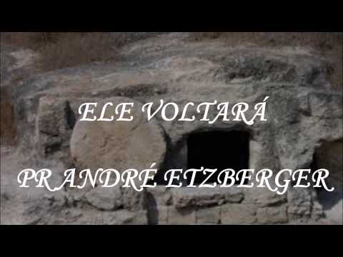 Ele voltará   Pr André Etzberger