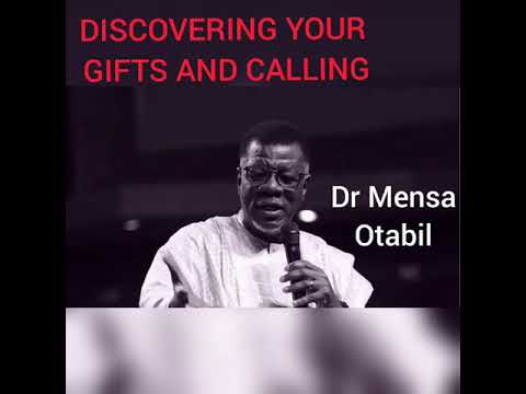 How to discover your Gifts and Calling- Dr Mensa Otabil